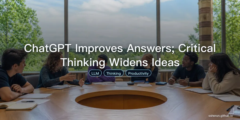Cover image for “ChatGPT Improves Answers; Critical Thinking Widens Ideas”