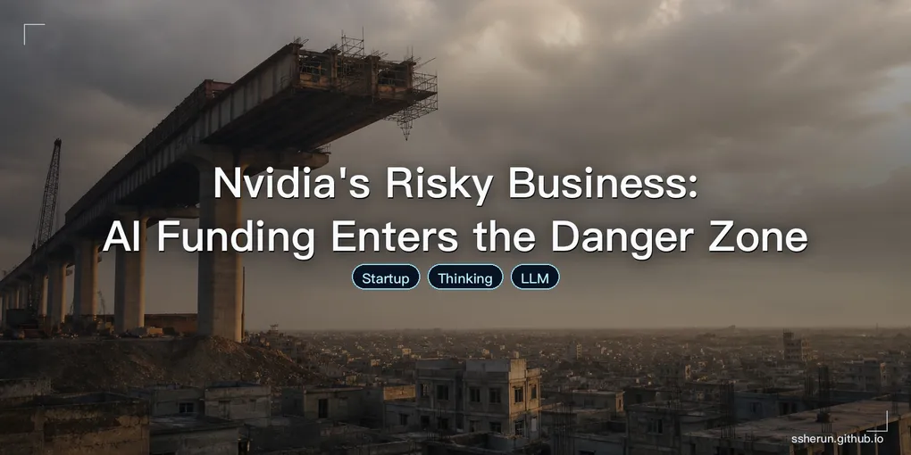 Cover image for “Nvidia's Risky Business: AI Funding Enters the Danger Zone”