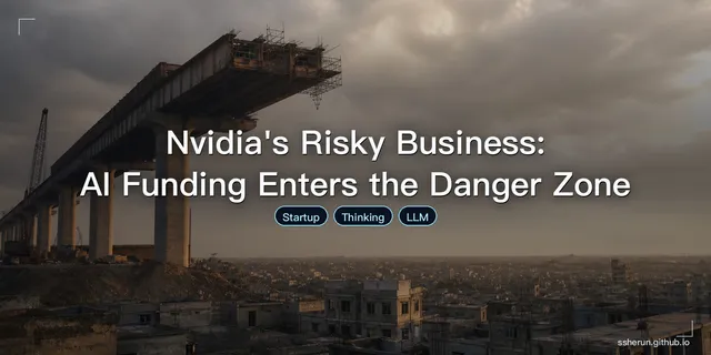 Nvidia's Risky Business: AI Funding Enters the Danger Zone