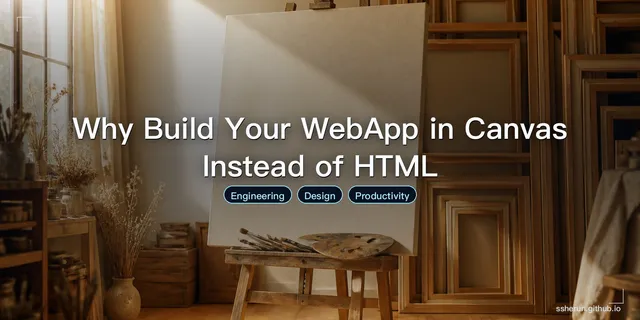 Why Build Your WebApp in Canvas Instead of HTML